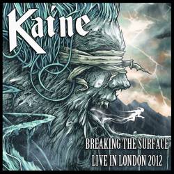 Kaine : Breaking the Surface - Live in London 2012